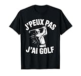 Je Peux Pas J'Ai Golf Humour est parfait si tu cherches l'excuse idéale. Tee shirt Golf homme. Tee shirt homme humour Golf.