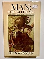 Man: The fallen ape 0385116292 Book Cover