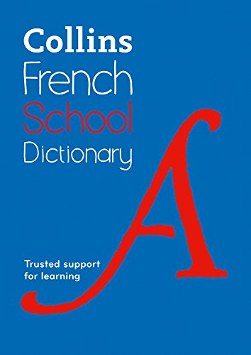 Télécharger Collins French School Dictionary: Trusted Support for Learning Livre PDF Gratuit