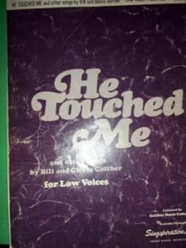 Unknown Binding He Touched Me and Other Songs for Low Voices Book