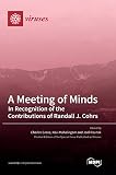 A Meeting of Minds: In Recognition of the Contributions of Randall J. Cohrs