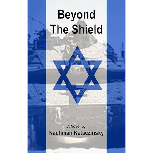 Beyond the Shield Audiolibro Por Nachman Kataczinsky arte de portada
