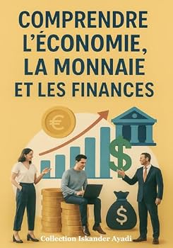 Paperback Comprendre l'Économie, la Monnaie et les Finances (French Edition) [French] Book