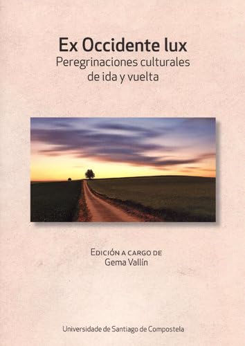 Portada de Ex Occidente Lux: Peregrinaciones Culturales de Ida y Vuelta