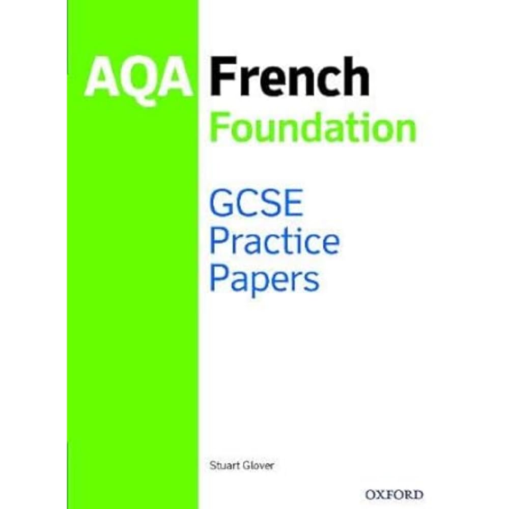 AQA GCSE French Foundation Practice Papers: Get Revision with Results By Glover