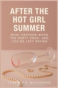 After The Hot Girl Summer: What happens when the party ends- And you're left paying