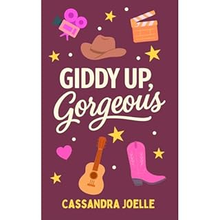Giddy Up, Gorgeous Audiobook By Cassandra Joelle cover art