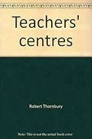 Teachers' centres, 0875860435 Book Cover