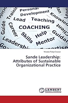 Paperback Sande Leadership: Attributes of Sustainable Organizational Practice Book