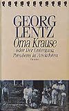 Oma Krause: Oder Der Untergang Preussens in Anekdoten - Georg Lentz 
