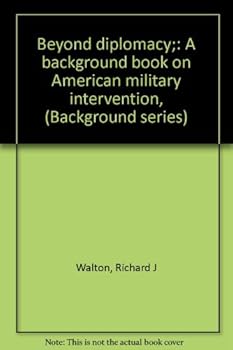 Hardcover Beyond diplomacy;: A background book on American military intervention, (Background series) Book