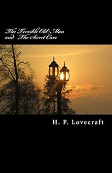 The Terrible Old Man and The Secret Cave