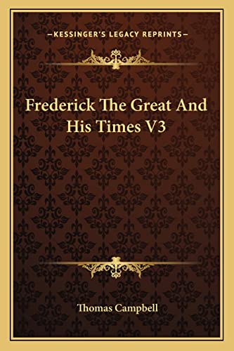 Frederick The Great And His Times V3