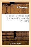 Comment La France Peut Aatre Invincible Chez Elle 2012992633 Book Cover