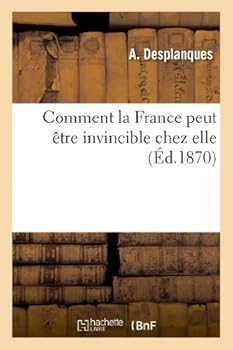 Paperback Comment La France Peut Être Invincible Chez Elle [French] Book