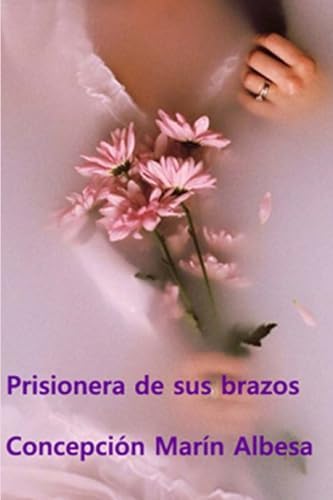 prisionera de sus brazos