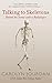 Talking to Skeletons: Behind the Scenes with a Radiologist (X-Ray Visions Book 2)