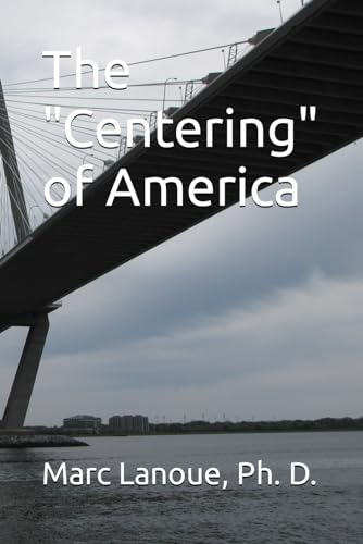 The "Centering" of America