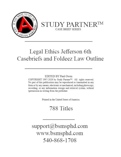 Casebriefs and Foldeez Law Outline for the casebook Professional Responsibility: A Contemporary Approach, 6th by Jefferson ISBN: 9798892097468
