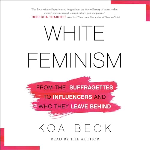 White Feminism by Koa Beck episode artwork
