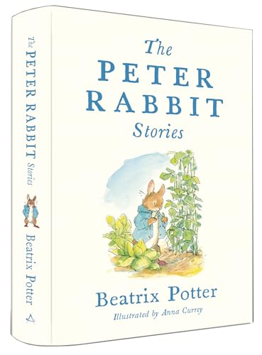 The Peter Rabbit Stories: Deluxe edition with 77 new colour illustrations by Anna Currey: The Perfect Easter Gift (Alma Junior Classics)