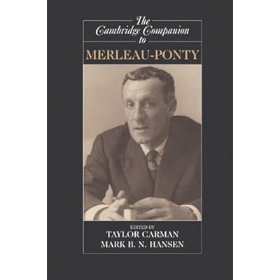 The Cambridge Companion to Merleau-Ponty