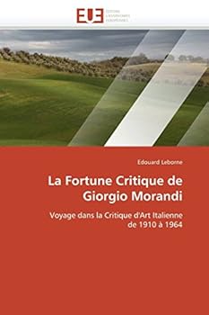 Paperback La Fortune Critique de Giorgio Morandi [French] Book