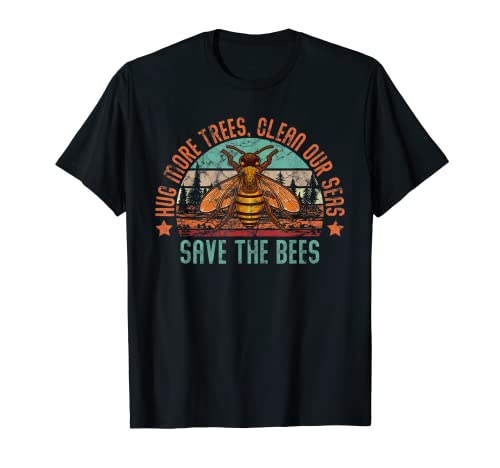 Hug More Trees Clean Our Seas Save The Bees Retro Earth Day T-Shirt