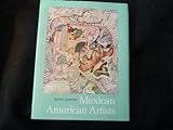 Mexican American Artists (The John Fielding and Lois Lasater Maher Series, No. 2)