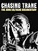 Chasing Trane: The John Coltrane Documentary