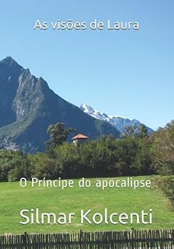 Paperback As visões de Laura: O Príncipe do apocalipse (Portuguese Edition) [Portuguese] Book