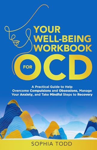 Your Well-Being Workbook for OCD: A Practical Guide to Help