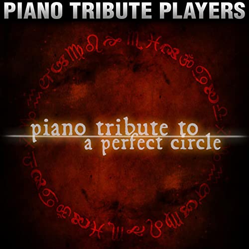 Piano Tribute to A Perfect Circle von Piano Tribute Players bei Amazon ...