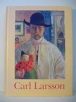 Carl Larsson: En utställning ingående i Nationalmuseums 200-årsjubileum (Nationalmusei utställningskatalog) 9171004238 Book Cover