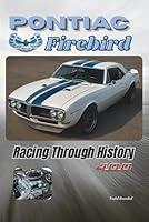 Pontiac Firebird: Racing Through History (Pontiac Chronicles: A Legacy of Iconic Cars) B0FP5NCFGY Book Cover