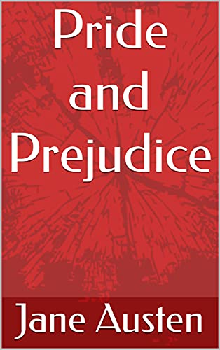 Pride and Prejudice (English Edition)
