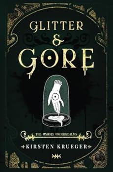 Paperback Glitter and Gore: A Vampire Romance (The Unholy Underrealms) Book