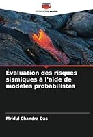 Évaluation des risques sismiques à l'aide de modèles probabilistes 6205271966 Book Cover