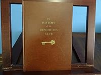The history of the Deschutes Club: Commemorating thirty-three years of sport, conservation & friendship, 1933-1966, with supplements listing officers, ... cabins, camps, fishing holes [and] riffles B0006CT6GQ Book Cover