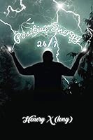 Positive Energy 24/7 1513637134 Book Cover