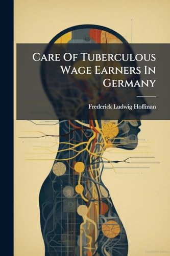 Care Of Tuberculous Wage Earners In Germany