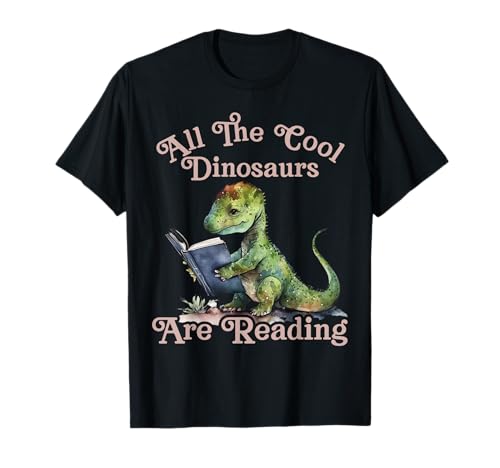 All The Cool dinosaurs Are Reading Dinosaur Teacher T-Shirt