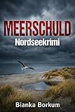 Meerschuld: Nordseekrimi Küstenkrimi (Die Norderfleet Reihe 1)