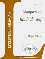 Etude sur Guy de Maupassant, Boule de suif 2729878521 Book Cover