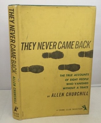 They Never Came Back - The True Accounts of Eig... B002Q3J9BK Book Cover