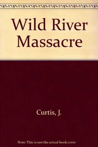 Wild River Massacre: A Sam Benbow Western Mystery 0671793209 Book Cover