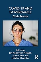 Covid-19 and Governance: Crisis Reveals (Routledge Studies in Emerging Societies)
