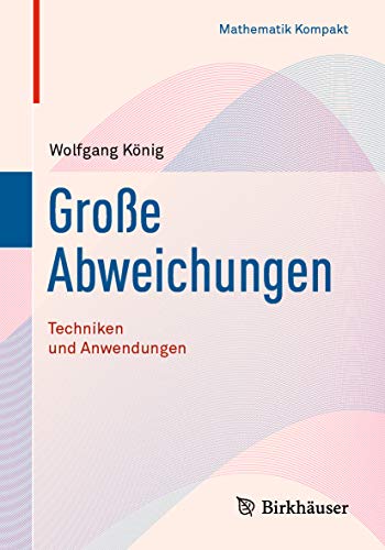 Große Abweichungen: Techniken und Anwendungen (Mathematik Kompakt)