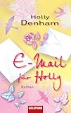  E-Mail für Holly: Roman (Goldmann Allgemeine Reihe)