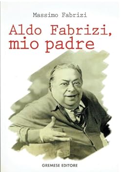 Paperback Aldo Fabrizi, mio padre [Italian] Book